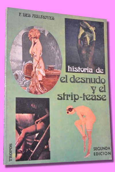HISTORIA DEL DESNUDO Y EL STRIP-TEASE